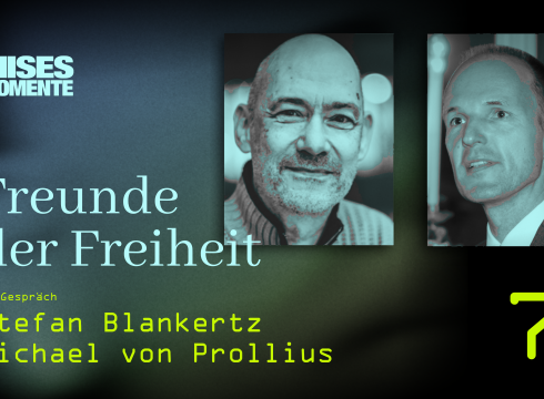 Freunde der Freiheit mit Stefan Blankertz und Michael von Prolius | Mises Momente #7