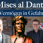 Vermögen in Gefahr | Mises al Dante #3